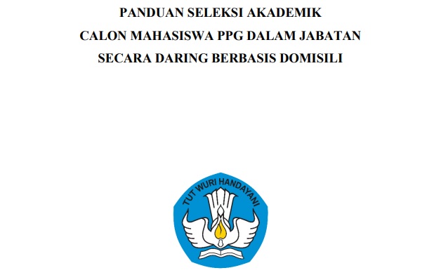 Panduan, Tata Tertib Seleksi Akademik PPG Daljab Secara Daring Berbasis ...