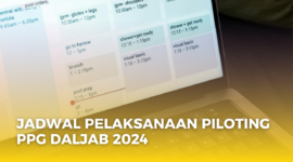 Jadwal Lengkap Pelaksanaan Piloting PPG Dalam Jabatan Tahun 2024