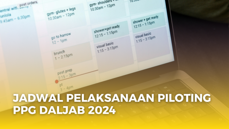 Jadwal Lengkap Pelaksanaan Piloting PPG Dalam Jabatan Tahun 2024 ...